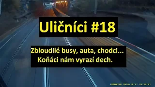 Uličníci #18: Zbloudilé busy, auta, chodci. Koňáci nám vyrazí dech.