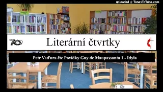 Petr Vaďura čte Povídky Guy de Maupassanta 1 - Idyla