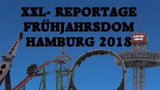 XXL Reportage Hamburger Frühjahrsdom 2018 [kirmes-fabian]