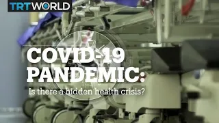 COVID-19 PANDEMIC: Is there a hidden health crisis?