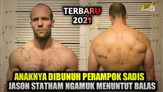 BALAS DENDAM ATAS KEMATIAN ANAK‼️Alur Cerita Film Action Jason Statham Terbaru