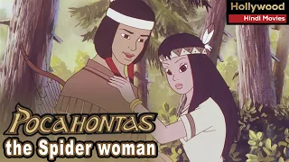 Pocahontas :The Spider Women | Hollywood Movies Dubbed In Hindi | Animated Action Hindi Movies