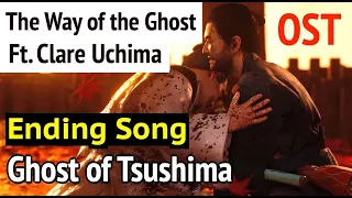 OST: The Way of the Ghost (Feat. Clare Uchima): The Ghost of Tsushima Ending Official Soundtrack