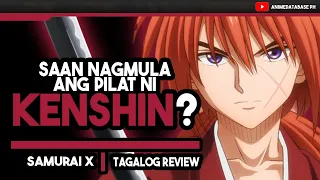 ANG MALUNGKOT NA NAKARAAN NI KENSHIN | BATTOUSAI | SAMURAI X