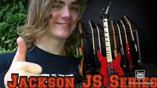 My Opinion On Jackson Js Series