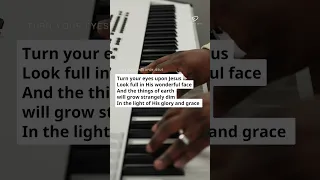 Turn your eyes upon Jesus - DappyTKeys Piano Cover