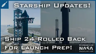 SpaceX Starship Updates! Ship 24 Destacked & Rolled Back For Final Launch Preps! TheSpaceXShow