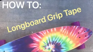HOW TO add Grip Tape to Longboard (Or Skateboard)