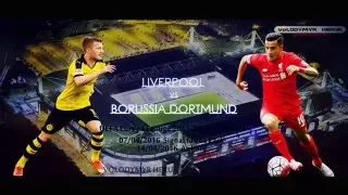 Borussia Dortmund vs Liverpool 2016 Promo