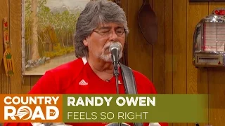 Randy Owen sings "Feels So Right"