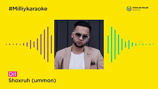Shohrux (ummon) - Dil | Milliy Karaoke
