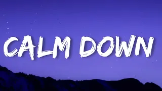 Rema & Selena Gomez - Calm Down (Lyrics) | 'baby calm down calm down