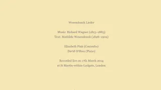 Wesendonck Lieder (Wagner): Elizabeth Pink, contralto, and David O'Shea, piano
