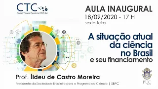 Aula Inaugural: A situação atual da ciência no Brasil e seu financiamento