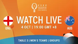 LIVE! | T3 | ENG vs AUS | MT Groups | 2022 World Team Championships Finals Chengdu
