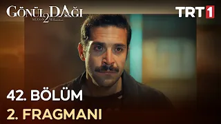 Gönül Dağı - 42. Bölüm 2. Fragmanı