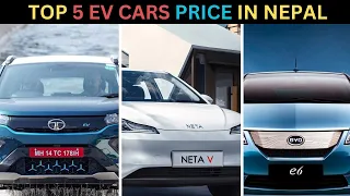 TOP 5 ELECTRIC CAR PRICE IN NEPAL | Tigor EV, BYD e6, MG ZS EV ,KONA PRICE IN NEPAL