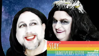 STAY Shakespears Sister - Parody | Spoof | Homage by The Isolation Creations