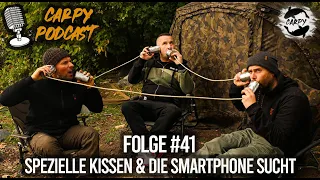 Carpy Podcast #41 - Spezielle Kissen & die Smartphone Sucht