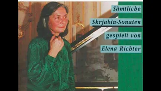 Elena Richter plays Scriabin – The complete Piano Sonatas