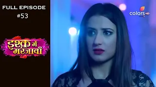 Ishq Mein Marjawan | Season 1 | Full Episode 53