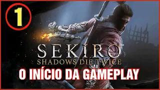 SEKIRO: SHADOWS DIE TWICE - #1 O Início de Gameplay, em Português PT-BR