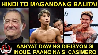 Naoya Inoue AAKYAT na ng Dibisyon ayon kay Arum. Ayaw talaga ITAPAT kay Casimero?