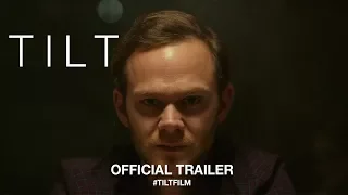 Tilt (2018) | Official Trailer HD