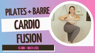 PILATES + BARRE HIIT Fusion Workout | 45 Min | Multi-Level | Low-Impact