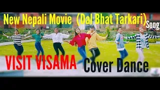 VISIT VISAMA || DAL BHAT TARKARI || New Nepali Movie Song / Cover Dance By Suraj Bhandari