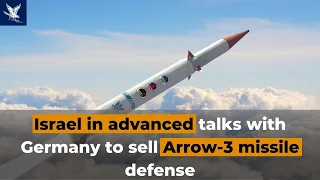 Israel in advanced talks with Germany to sell Arrow-3 missile defense | Latest news | Defense news