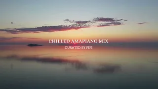 Chilled Amapiano sessions with Fifi | Vol.2