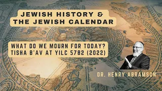 What Do We Mourn For Today? Tisha B'Av at YILC 5782 (2022)