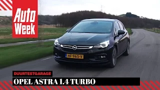 Duurtestgarage - Welkom Opel Astra 1.4 Turbo