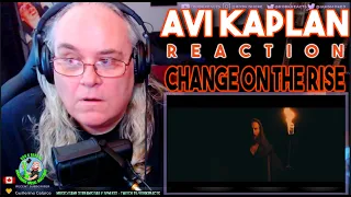 Avi Kaplan Reaction - Change on the Rise - First Time Hearing - Requested