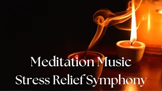 Stress Relief Symphony / Meditation Music / Calming Music / Soul-soothing Meditation Music
