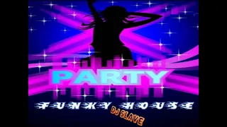 FUNKY DISCO HOUSE ★ FUNKY GROOVE JACKIN' HOUSE ★ SESSION  341  ★ MASTERMIX #DJSLAVE