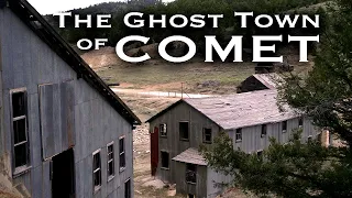 The Ghost Town of Comet, Montana