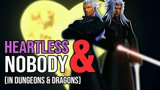 How to Play Ansem and Xemnas in Dungeons & Dragons (Kingdom Hearts Builds for D&D 5e)