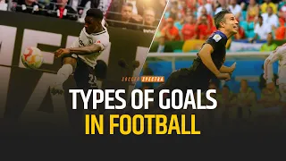 Types of Goals in Football: Featuring the Most Unforgettable Examples - English Commentary