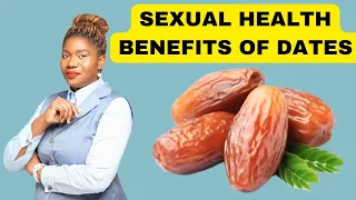 9 Sexual Health Benefits of Dates Fruit