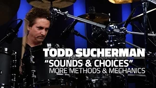 Todd Sucherman | Sounds & Choices: More Methods & Mechanics