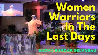 Women Warriors In The Last Days - Midean Women's Prophetic Conference 2017  Sadhu Sundar Selvaraj S7