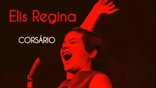 ELIS REGINA-Corsário (Versão Estúdio)