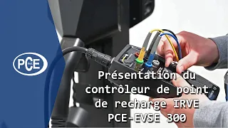 Présentation du contrôleur de point de recharge IRVE PCE-EVSE 300 de #pceinstruments