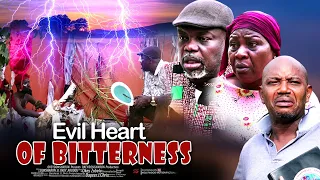 Evil Heart Of Bitterness - Nigerian Movie