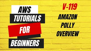 AWS tutorials for beginners | Amazon Polly Overview - V119