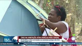 Crise na habitação atira famílias para tendas