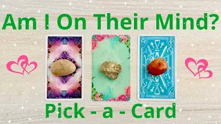 💑 ARE YOU ON THEIR MIND? WHAT ARE THEY THINKING ABOUT YOU? 🌷PICK A CARD 💗 LOVE TAROT READING