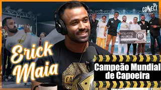 O CAMPEÃO MUNDIAL de CAPOEIRA fala sobre a defesa do título e MMA no Connect Cast | Erick Maia